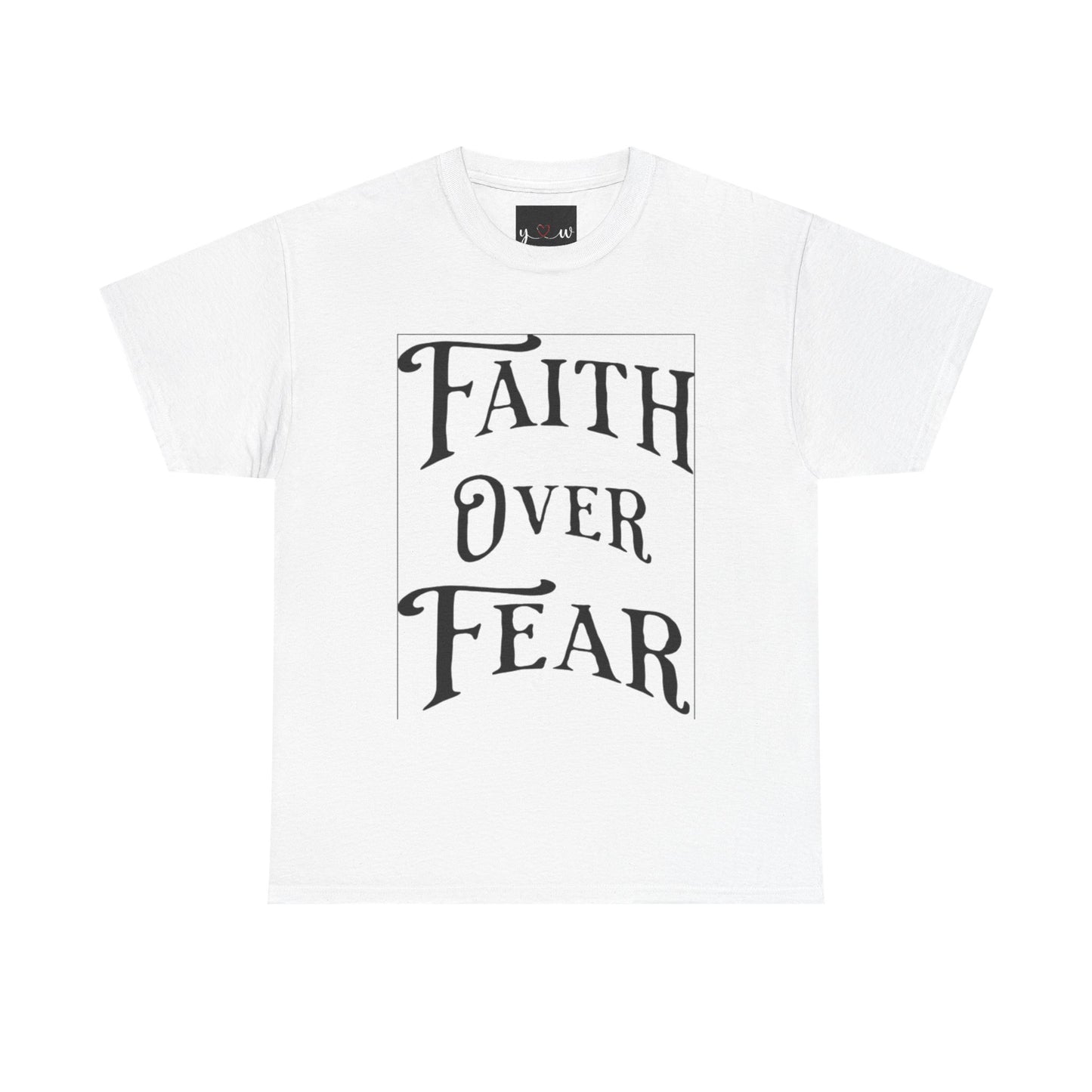 "Faith Over Fear" T-Shirt